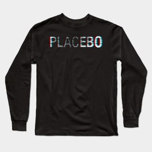 placebooooooooo Long Sleeve T-Shirt